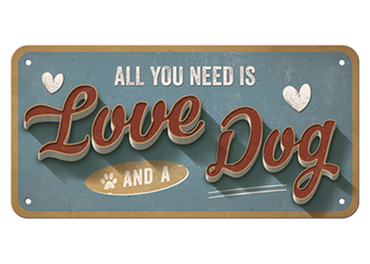 Vintage juliste ALL YOU NEED IS LOVE AND A DOG 15x20 cm